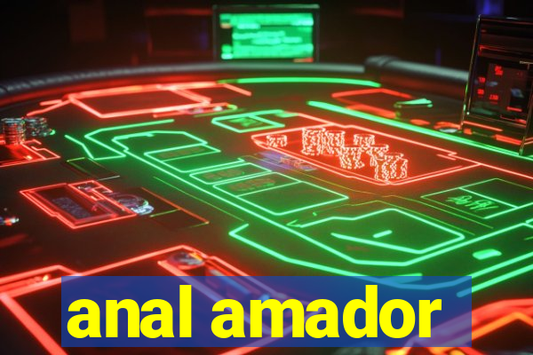 anal amador