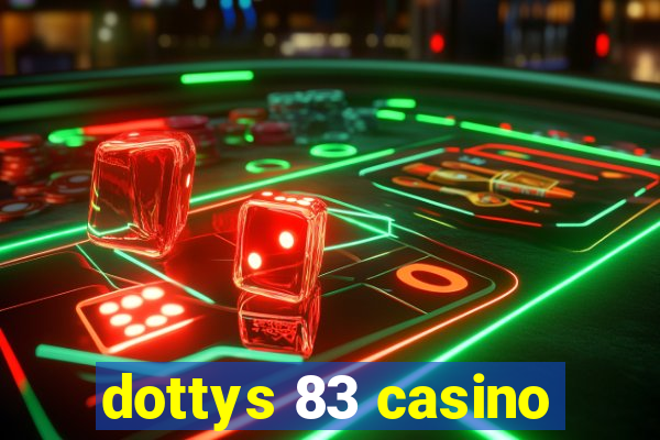 dottys 83 casino