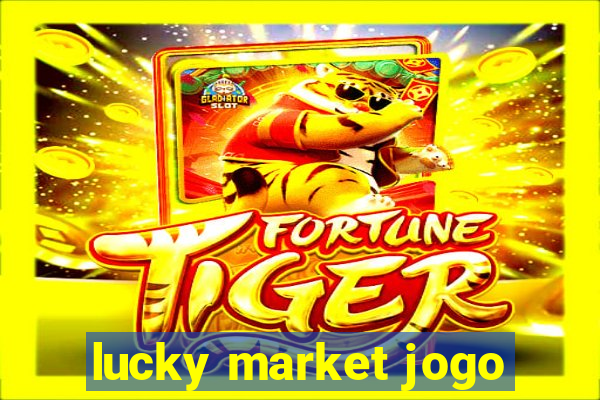 lucky market jogo