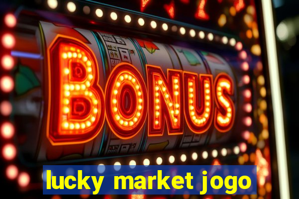 lucky market jogo