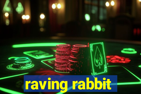 raving rabbit