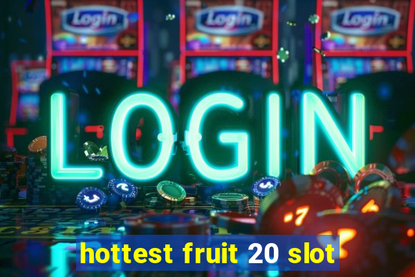 hottest fruit 20 slot