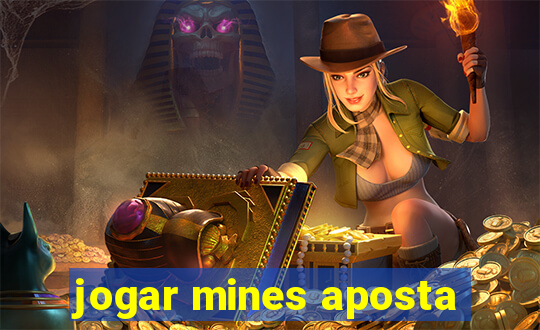 jogar mines aposta