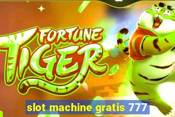 slot machine gratis 777