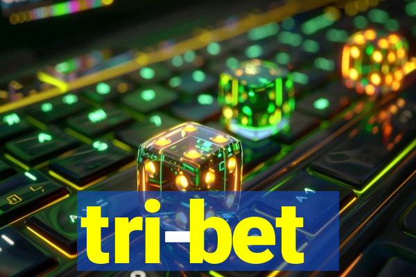 tri-bet