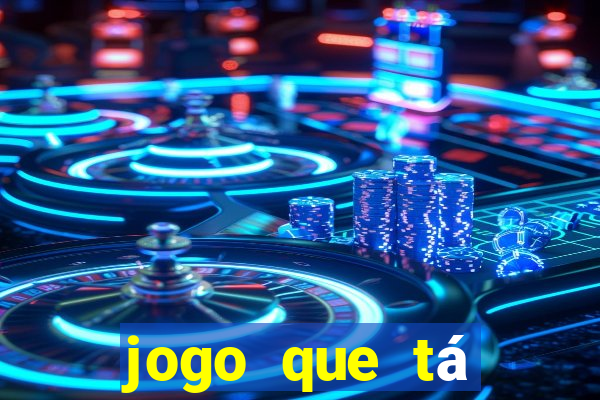 jogo que tá pagando de verdade