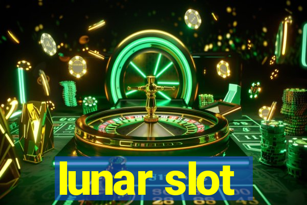 lunar slot