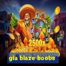 gia blaze boobs