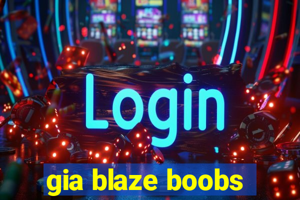 gia blaze boobs