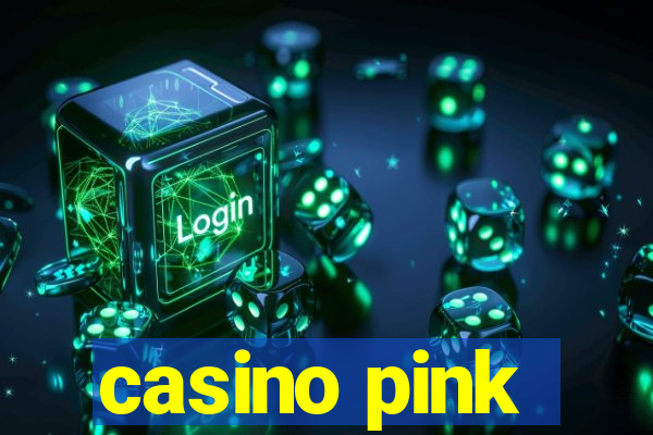 casino pink