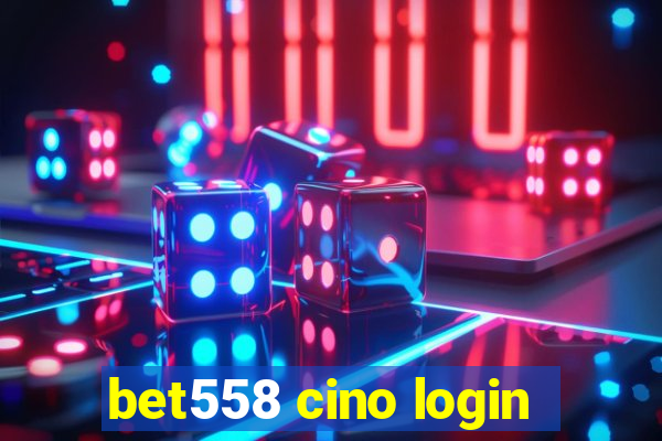 bet558 cino login