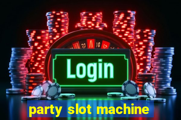 party slot machine