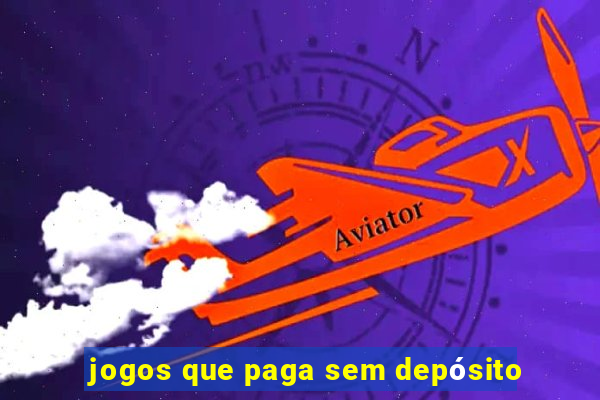 jogos que paga sem depósito