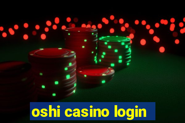 oshi casino login