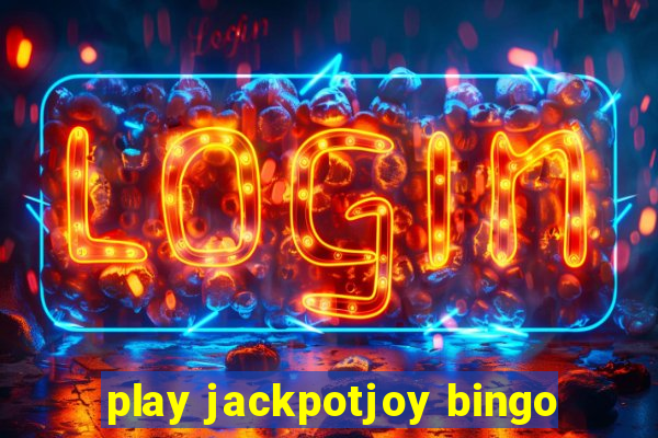 play jackpotjoy bingo