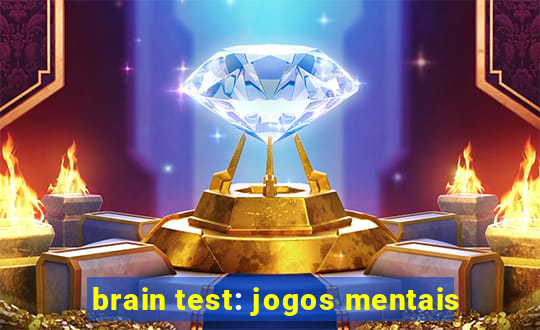 brain test: jogos mentais