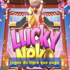 jogos do tigre que paga