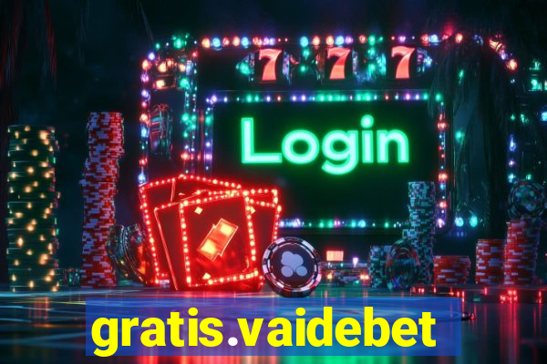 gratis.vaidebet