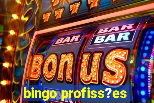 bingo profiss?es