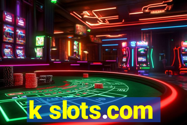 k slots.com