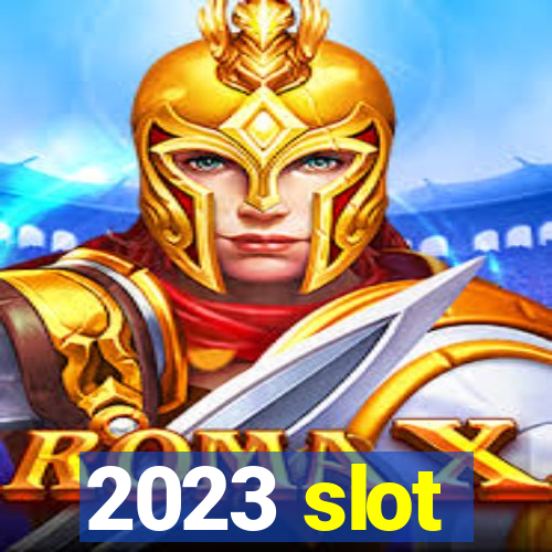 2023 slot