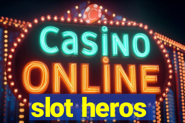 slot heros