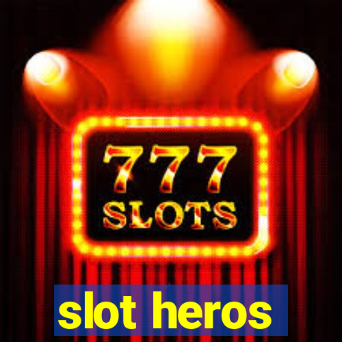 slot heros