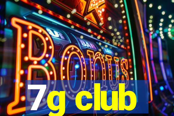 7g club