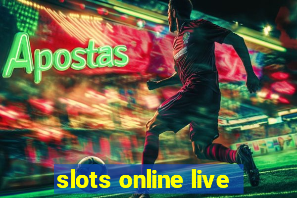 slots online live