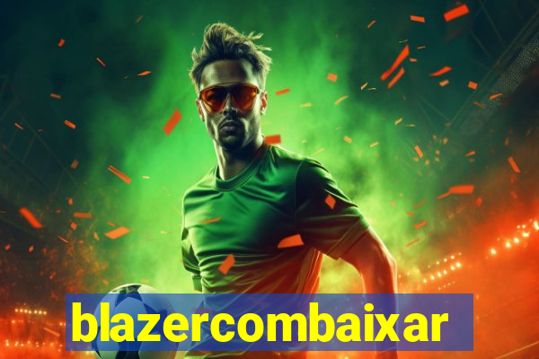 blazercombaixar