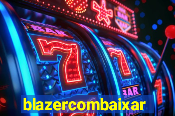 blazercombaixar