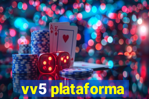 vv5 plataforma