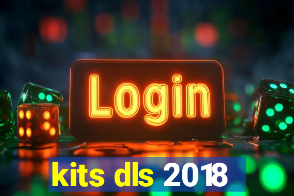 kits dls 2018