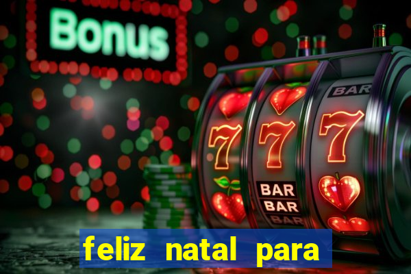 feliz natal para imprimir e recortar