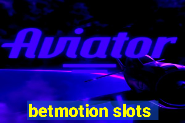 betmotion slots