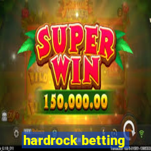 hardrock betting