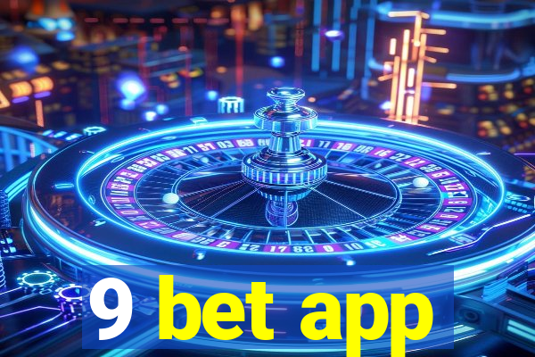 9 bet app