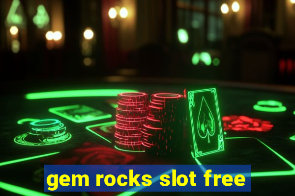 gem rocks slot free