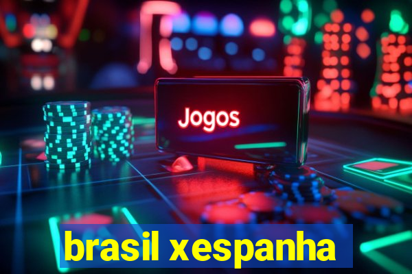 brasil xespanha