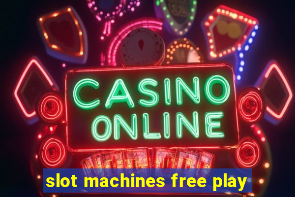 slot machines free play