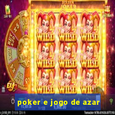 poker e jogo de azar