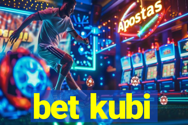 bet kubi