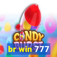 br win 777