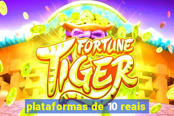 plataformas de 10 reais