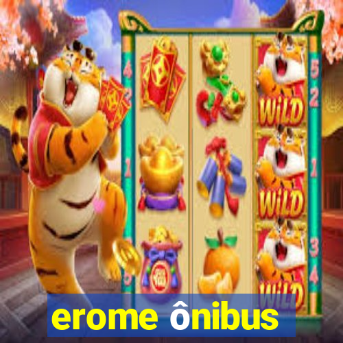 erome ônibus