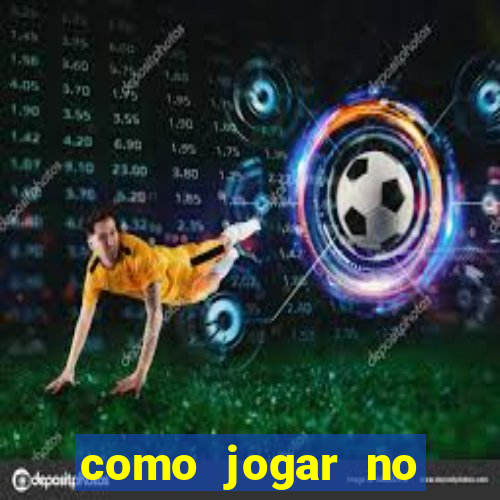 como jogar no tigre sem dinheiro