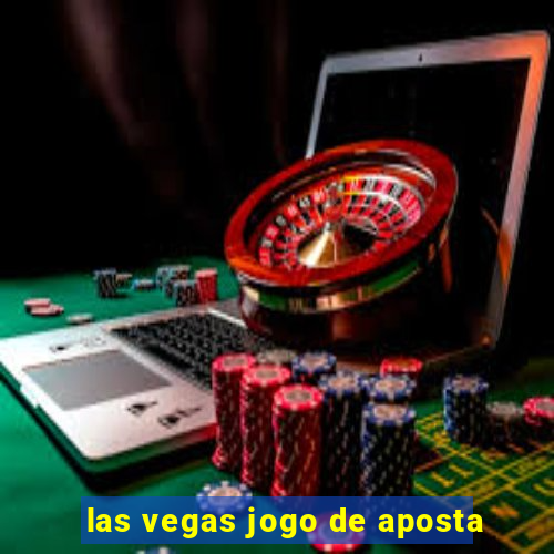 las vegas jogo de aposta