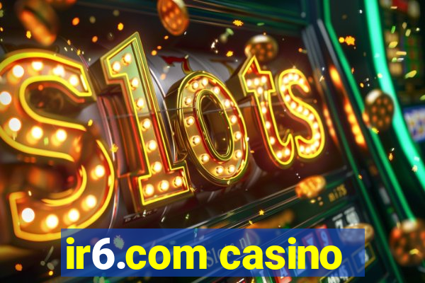 ir6.com casino