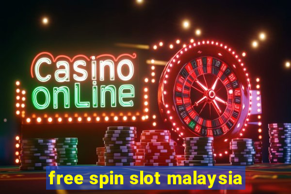 free spin slot malaysia