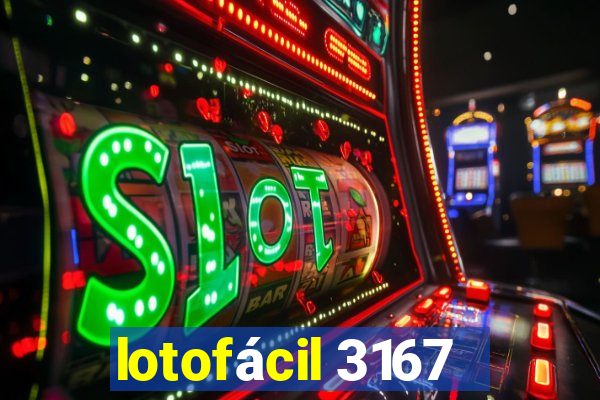 lotofácil 3167